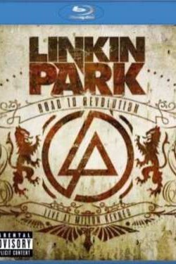 Linkin Park - Road To Revolution/Live At Milton Keynes (2009)