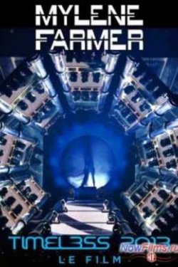 Mylene Farmer: Timeless 2013 - Le Film (2013)